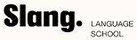 Slang Language School